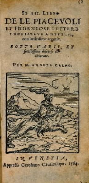 Andrea Calmo. Frontespizio del terzo libro delle Lettere nell'edizione veneziana del 1564 (Milano, Biblioteca Ambrosiana).Milano, Biblioteca Ambrosiana