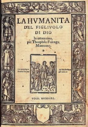 Teofilo Folengo. Frontespizio dell'Humanità del figlio di Dio (Milano, Biblioteca Trivulziana).Milano, Biblioteca Trivulziana Teofilo Folengo. Frontespizio dell'Humanità del figlio di Dio (Milano, Biblioteca Trivulziana).Milano, Biblioteca Trivulziana