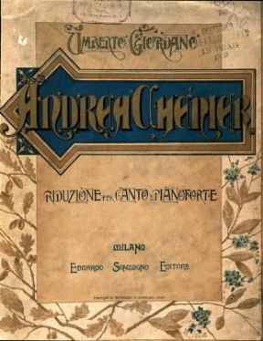 Umberto Giordano. Il frontespizio di Andrea Chenier, l'opera composta nel 1896, in una riduzione per canto e pianoforte.De Agostini Picture Library / A. Dagli Orti Umberto Giordano. Il frontespizio di Andrea Chenier, l'opera composta nel 1896, in una riduzione per canto e pianoforte.De Agostini Picture Library / A. Dagli Orti